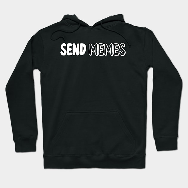 SEND MEMES Hoodie by Carlo Betanzos